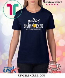 Gettin' SHAMROCKED Bachelorette St. Paddy's Day Party T-Shirt