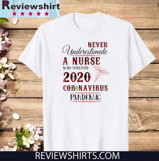 Never underestimate a nurse who survived 2020 T-Shirt - Coronavirus Pandemic