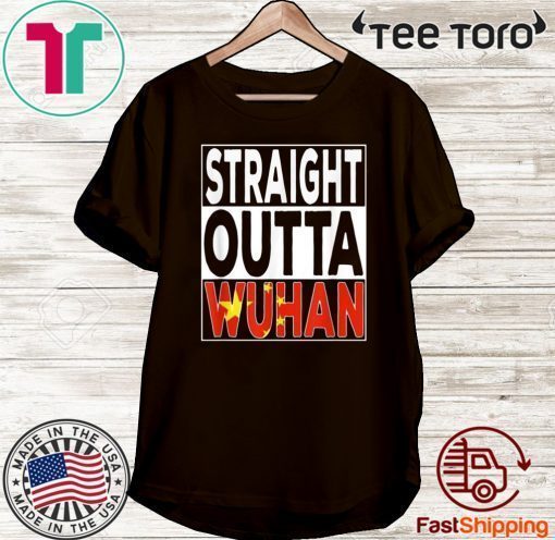 Straight Outta Wuhan Shirt