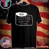 I survived the great toilet paper shortage 0f 2020 T-Shirt