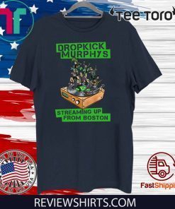 Dropkick Murphys Streaming Up From Boston Shirt