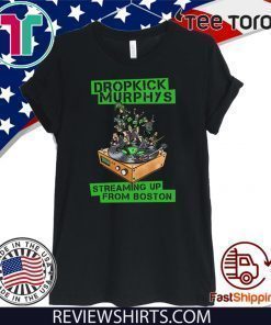 Dropkick Murphys Streaming Up From Boston Shirt