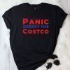 MENS PANIC AT THE COSTCO T-Shirt