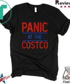 Official PANIC AT THE COSTCO Shirt