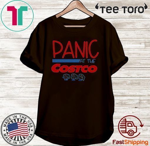 Panic At The Costco Shirt