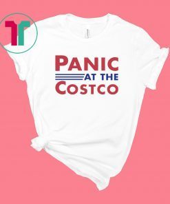 Panic at the costco t-shirt