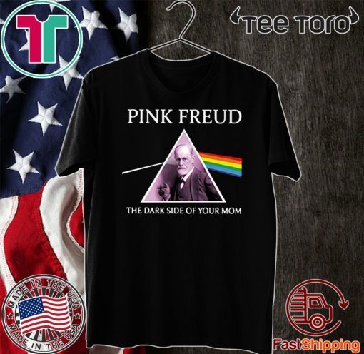 Pink Freud The Dark Side Of Your Mom T-Shirt