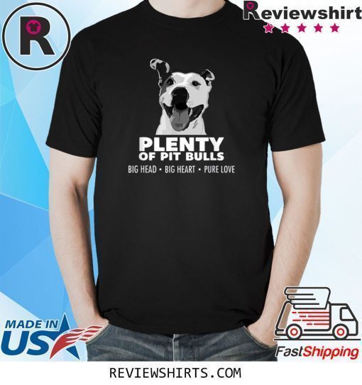 Plenty of Pitbulls T-Shirt