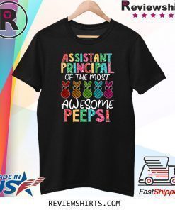 Principal Of The Most Awesome Peeps Shirt