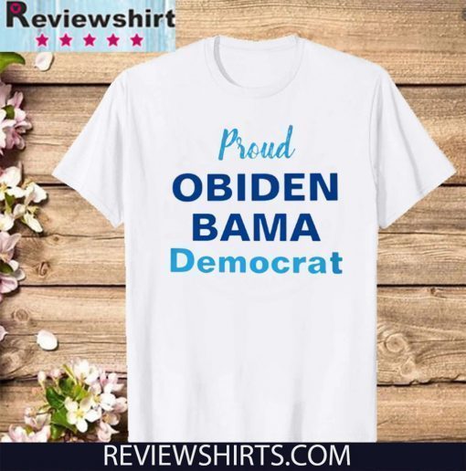 Proud Obiden Bama Democrat Shirt