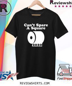 Retro Can't Spare A Square 2020 TP Shortage Funny T-Shirt