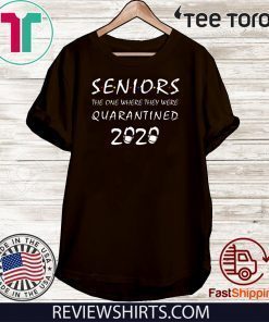 Seniors The One Where They Were Quarantined 2020 Shirt