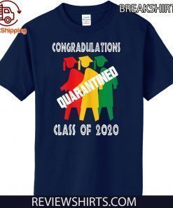 Funny Class of 2020. Graduating Class in Quarantine 2020 T-Shirt