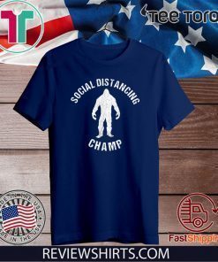 Social Distancing Champ T-Shirt