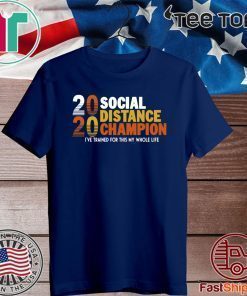 Social Distancing Champion 2020 T-Shirt