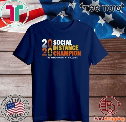 Social Distancing Champion 2020 T-Shirt