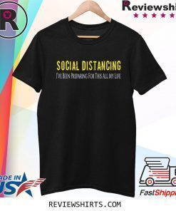 Social Distancing Tee Introvert Antisocial Virus Quote Shirt