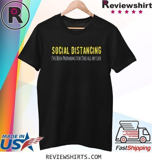 Social Distancing Tee Introvert Antisocial Virus Quote Shirt