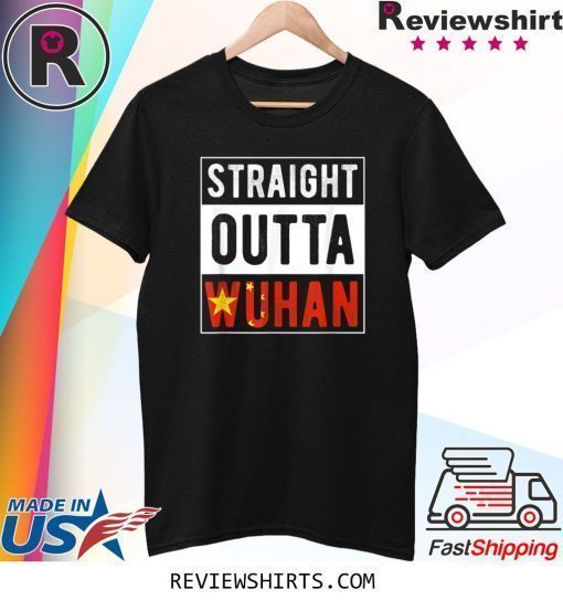 Straight Outta Wuhan Hubei China Tourist Souvenir T-Shirt