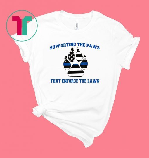 Supporting The Paws That Enforce The Laws Funny Costume Shirt