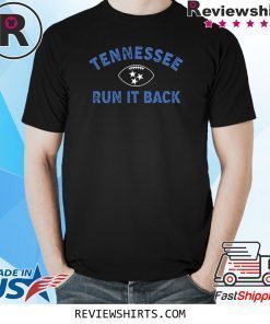 TENNESSEE RUN IT BACK Shirt