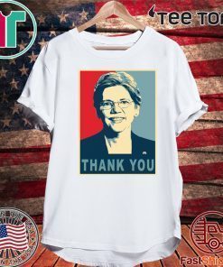 THANK YOU ELIZABETH SHIRT - Elizabeth Warren