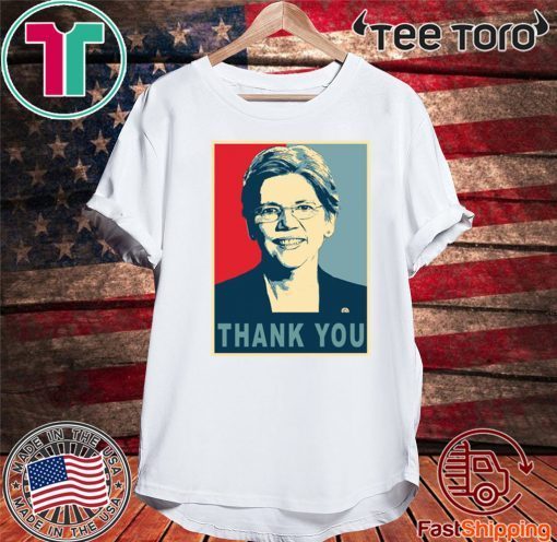 THANK YOU ELIZABETH SHIRT - Elizabeth Warren