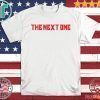 THE NEXT ONE T-SHIRT
