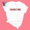 THE NEXT ONE TOM BRADY SHIRT