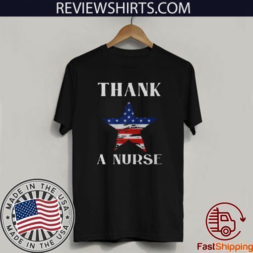 Thank A Nurse Flag T-Shirt