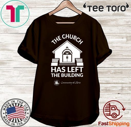 The Church Has Left The Building For T-Shirt