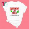 The Rona 2020 Quarantine and Chill T-Shirt