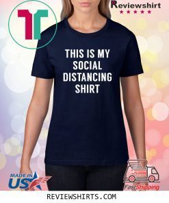 This is My Social Distancing Shirt T-Shirt
