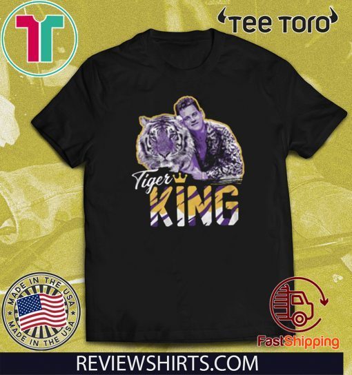 Tiger King Shirt T-Shirt