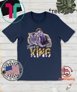 Tiger King Shirt T-Shirt