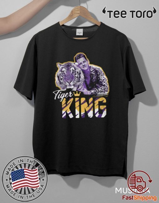 Tiger King Shirt #Tiger2020