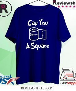 Toilet Paper Can You Spare 2020 A Square Shirt