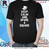 Toilet Paper Funny Keep Calm And spare a Square T-Shirt