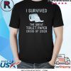 Toilet Paper Joke I Survived the TP Crisis of 2020 T-Shirt