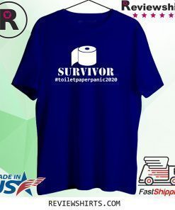 Toilet Paper Panic I Virus Survivor Under Quarantine Shirt