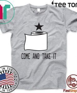 Toilet paper come and take it 2020 T-Shirt
