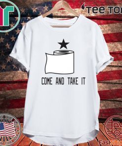 Toilet paper come and take it 2020 T-Shirt
