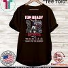 Tom Brady thank you for the memories Shirts