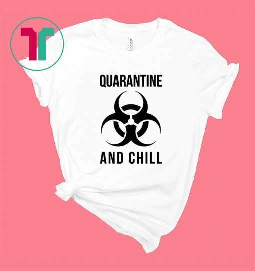 Trevco Quarantine and Chill Biohazard Shirt