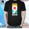 Trisomy 9 Mom Awareness Day Shirt