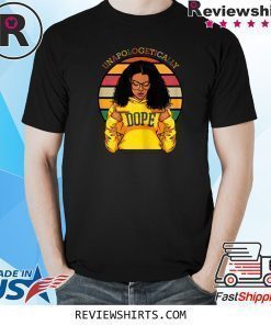 Unapologetically Dope Afro Pride Black History Month T-Shirt