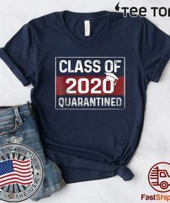 Vintage Class Of 2020 Graduating Class In Quarantine T-Shirt