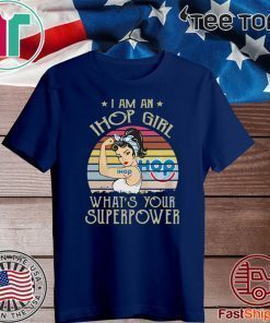 Vintage I Am A Ihop Girl Whats Your Superpower T-Shirt