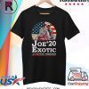 Joe Lovers Exotic 2020 for President Funny Shirt