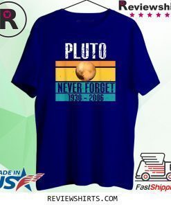 Vintage Sceince Geek Pluto Never Forget T-Shirt